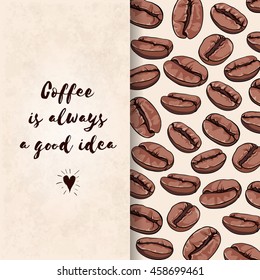Vector card with a quote about coffee. Place for your text. Illustration with coffee beans. Perfect for packaging, menu, greetings, invitations or announcements