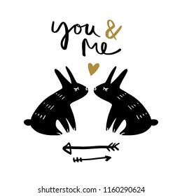 Vector card with rabbits, cute animals. "You and me" text. Scandinavian style art. Layout, print for children poster, card, t-shirt and other.