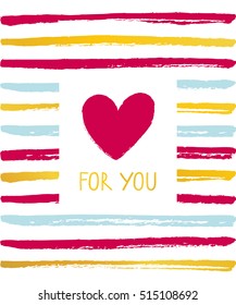 Vector card with a sign For you. Card For you with a heart on a stripped paint background.