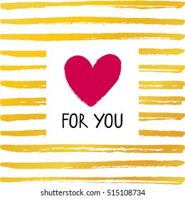 Vector card with a sign For you. Card For you with a heart on a stripped paint background.