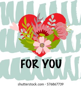 Vector card with a sign For you. Card For you with heart and flowers.
Valentine's day background. Happy birthday card.