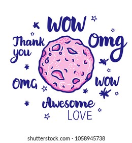 Vector Card Space. Pink meteorite and blue Hand drawing lettering incription WOW, Thank you, Omg, Awesome isolated on white background.