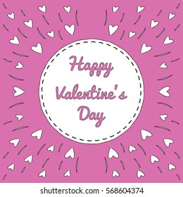 Vector card with text : Happy Valentine's Day. EPS10. Can be used for design of banners. Handwritten hearts, white and pink colors.