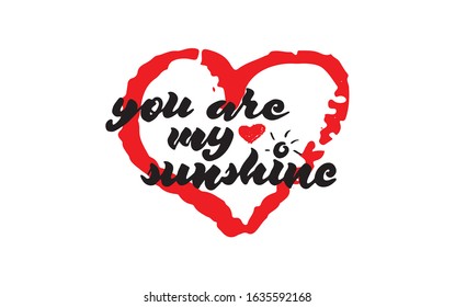 Vector card with text You are my sunshine with red hearts