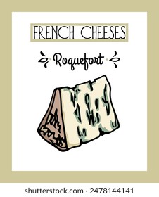 Vector card of traditional French sheep milk blue cheese Roquefort. Freehand ink drawing, graphic style. Beautiful food design elements. 