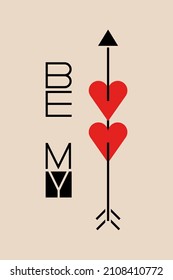 Vector card for Valentine's day with the arrow that pierces two hearts and text “Be mine”. Beige poster with black and red elements.