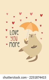 Vector card for Valentine's Day. A disgruntled cat holds an umbrella and shuts itself off from the rain of hearts. The inscription love you more. 