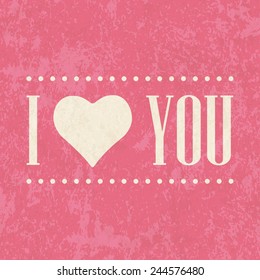 Vector card for valentines day. I love you. Retro design. Eps10