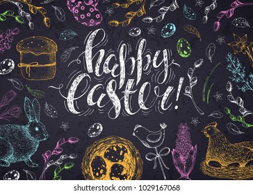 Vector card with vintage colorful hand drawn elements: eggs, cake, bunny, chicken, willow and flowers. Handwriting inscription Happy Easter. Chalk background. Brush lettering, calligraphy. Engraving.