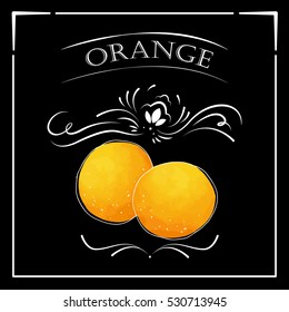 Vector card in vintage style. Stylized drawing with chalk on a blackboard with orange.