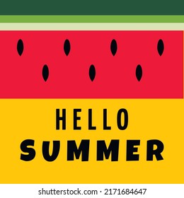 Vector card with watermelon and lettering. Hello summer. Typographic printable banner for summer design. Hand drawing abstract fruit.