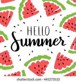 Vector card with watermelon and lettering. Hello summer. Typographic printable banner for summer design. Hand drawing abstract fruit.