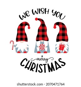 Vector card We wish you a Merry Christmas with cute buffalo plaid Gnomes isolated on white background. Winter Xmas farmhouse design for home decoration, door, porch sign, pillow case.