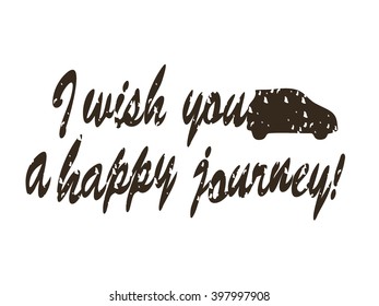 Vector card with wishes "I wish you a good journey." Vector leyttering