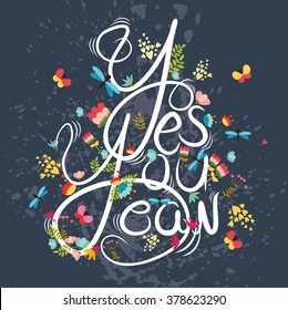 vector card yes you can. beautiful lettering with plant elements, flowers and insects. splashes in the background. motivation slogan
