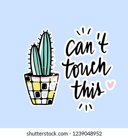 Vector cards with cactus and positive phrase. Doodle style. Hand drawn cute cacti. Fun posters in cartoon style. Prickly green houseplant.