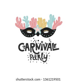Vector carnival mask with sea corals and the inscription Carnival party. Cartoon style. Vector illustration