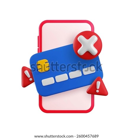 Vector cartoon 3d blocked credit card mobile app. Realistic 3d render credit card with red cross mark, exclamation sign on smartphone screen. Canceled transaction, failed online payment, payment error