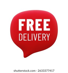 Vector cartoon 3d Free delivery speech bubble sticker. Realistic render of shipping pointer label, free shipping tag, special offer badge concept, store promotion