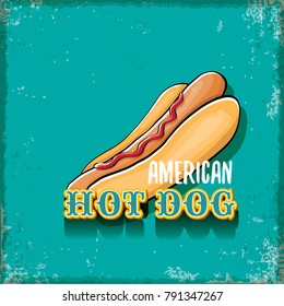 vector cartoon american hotdog label on grunge torquoise background. Vintage hot dog poster or icon design element collection. Fast food, cafe or hotdog carts logo design concept