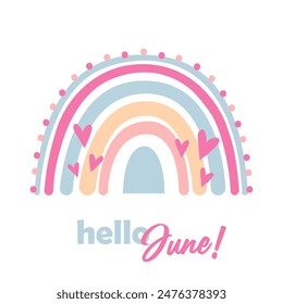 Vector cartoon boho rainbow with lettering Hello June.