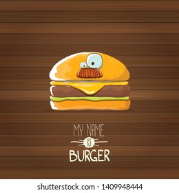 vector cartoon burger character with cheese, meat and salad icon isolated on wooden background. my name is burger vector concept illustration
