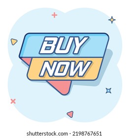 Vector cartoon buy now banner icon in comic style. Badge shopping illustration pictogram. Buy now business splash effect concept.