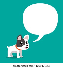 Vector cartoon character cute french bulldog with white speech bubble for design.