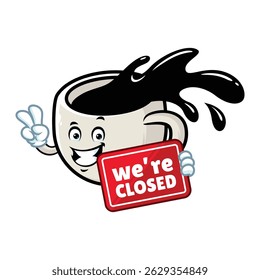 vector cartoon, character, and mascot of a cup of coffee holding closed signboard.