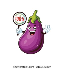 vector cartoon, character, and mascot of an eggplant holding organic sign board.