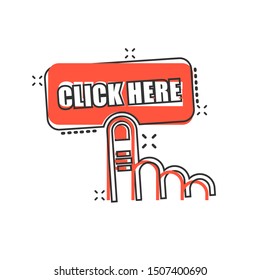 Vector cartoon click here icon in comic style. Hand cursor sign illustration pictogram. Pointer business splash effect concept.