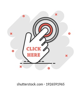Vector cartoon click here icon in comic style. Hand cursor sign illustration pictogram. Pointer business splash effect concept.