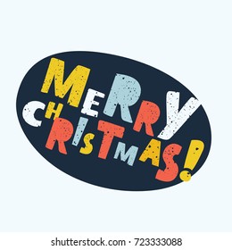 Vector cartoon colorful illustration of Merry Christmas inscriptions. Hand drawn lettering grungy style on white background.