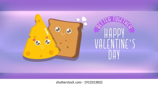 vector cartoon cute bread man character with cheese girl character isolated on violet background. valentines day comic funky kids poster or horizontal banner with funky food couple. Better together