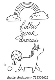 Vector cartoon cute illustration with magic horse unicorn, rainbow clouds and text Follow your dreams