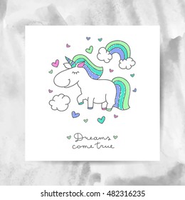 vector cartoon cute unicorn with rainbow, clouds and hearts, dreams come true lettering