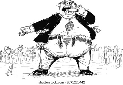 Vector cartoon drawing conceptual illustration of fat rich man, businessman or capitalist in suit and money in pockets is eating food of crowd poor small people around. Concept of corporate greed and 