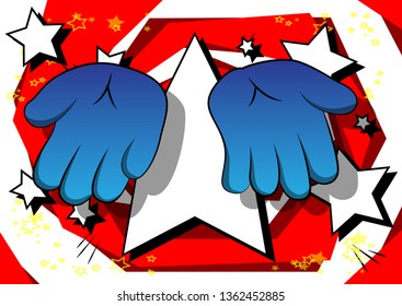Vector cartoon empty hands. Illustrated hand sign on comic book background.