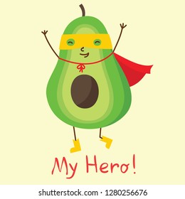 Vector Cartoon flat character of superhero avocado in mask and funny hand drawn text My hero!