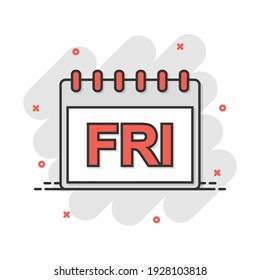 Vector cartoon friday calendar page icon in comic style. Calendar sign illustration pictogram. Friday agenda business splash effect concept.