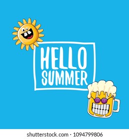 vector cartoon funky beer glass character and summer sun isolated on blue background. Hello summer text and funky beer concept illustration. Funny cartoon smiling friends.