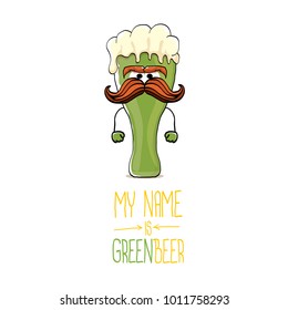 vector cartoon funky green beer glass character with isolated on white background. vector beer label or poster design template. my name is green beer or happy st. patricks day concept illustration