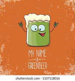 vector cartoon funky green beer glass character with isolated on orange background. vector beer label or poster design template. my name is green beer or happy st. patricks day concept illustration