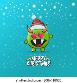 Vector cartoon funky green monster with Santa Claus red hat isolated on turquoise background with snowflakes. Childrens Merry Christmas greeting card with funny monster elf Santa Claus.