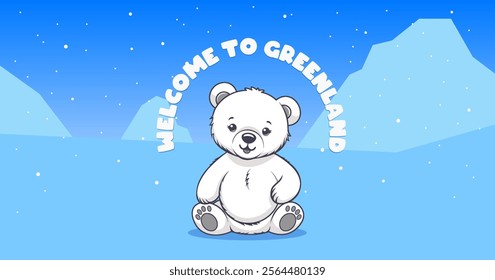 Vector cartoon funny smiling happy sitting little polar bear baby. Inscription welcome to Greenland. White ursine kid. Winter, snow and ice. Northern toon animal.