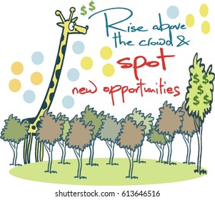 Vector cartoon of giraffe rising above trees with motivation lettering message. 