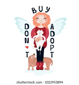 Vector cartoon girl with a cat in her hands, a dog and a quote: Do not buy, adopt. 
Cute typography poster on the theme of animal protection, shelters, pet stores.