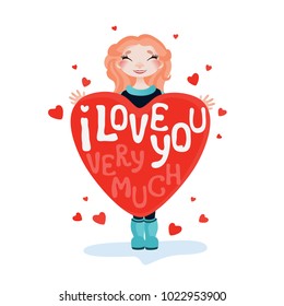 Vector cartoon girl with a heart in her hands and a quote: I love you. Very mach. Cute greeting 
card for St. Valentine's Day, women's day, etc.