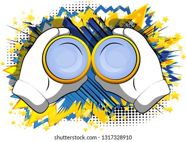 Vector cartoon hand holding a binocular to look through. Illustrated sign on comic book background.