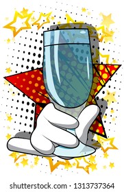 Vector cartoon hand holding full glass. Illustrated hand on comic book background.